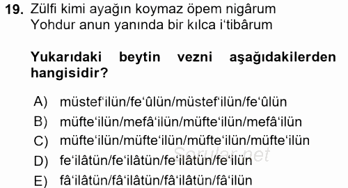 Eski Türk Edebiyatına Giriş: Biçim ve Ölçü 2016 - 2017 Dönem Sonu Sınavı 19.Soru