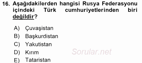 Çağdaş Türk Dünyası 2015 - 2016 Dönem Sonu Sınavı 16.Soru