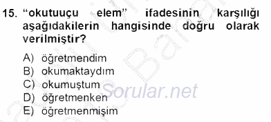 Çağdaş Türk Yazı Dilleri 2 2012 - 2013 Dönem Sonu Sınavı 15.Soru
