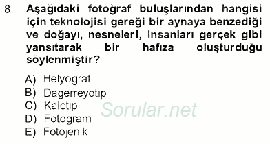 Fotoğraf Kültürü 2012 - 2013 Ara Sınavı 8.Soru