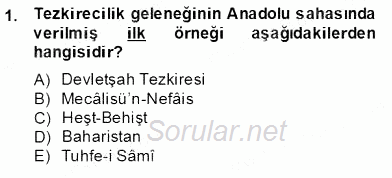 Eski Türk Edebiyatının Kaynaklarından Şair Tezkireleri 2013 - 2014 Dönem Sonu Sınavı 1.Soru