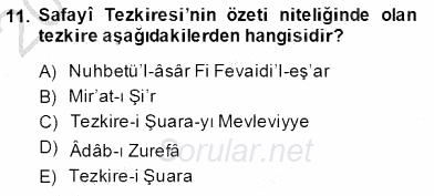 Eski Türk Edebiyatının Kaynaklarından Şair Tezkireleri 2013 - 2014 Dönem Sonu Sınavı 11.Soru