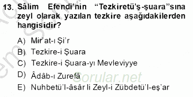 Eski Türk Edebiyatının Kaynaklarından Şair Tezkireleri 2013 - 2014 Dönem Sonu Sınavı 13.Soru
