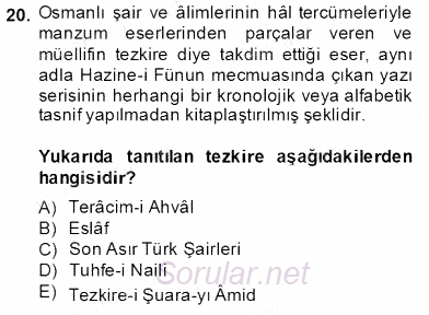Eski Türk Edebiyatının Kaynaklarından Şair Tezkireleri 2013 - 2014 Dönem Sonu Sınavı 20.Soru