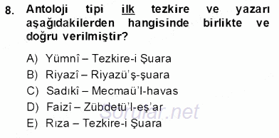 Eski Türk Edebiyatının Kaynaklarından Şair Tezkireleri 2013 - 2014 Dönem Sonu Sınavı 8.Soru