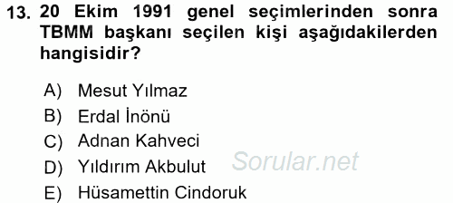 Türkiye Cumhuriyeti Siyasî Tarihi 2016 - 2017 Dönem Sonu Sınavı 13.Soru