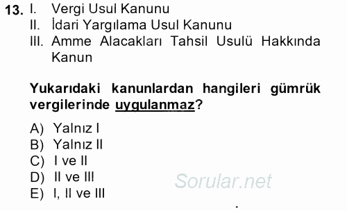 Türk Vergi Sistemi 2013 - 2014 Dönem Sonu Sınavı 13.Soru