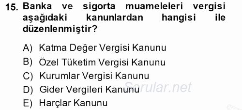 Türk Vergi Sistemi 2013 - 2014 Dönem Sonu Sınavı 15.Soru