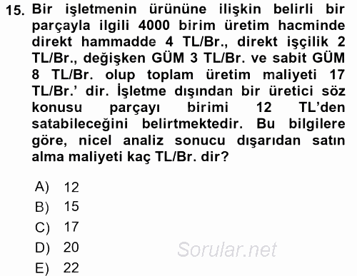 Maliyet Yönetimi 2015 - 2016 Dönem Sonu Sınavı 15.Soru