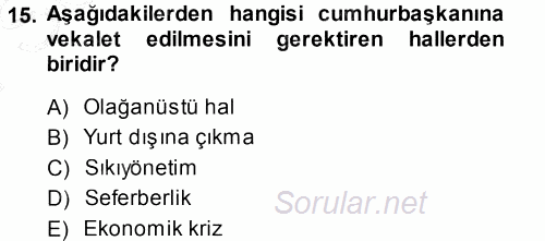 Türk Anayasa Hukuku 2013 - 2014 Dönem Sonu Sınavı 15.Soru