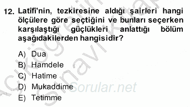 Eski Türk Edebiyatının Kaynaklarından Şair Tezkireleri 2013 - 2014 Ara Sınavı 12.Soru