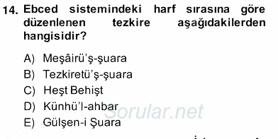 Eski Türk Edebiyatının Kaynaklarından Şair Tezkireleri 2013 - 2014 Ara Sınavı 14.Soru