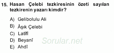 Eski Türk Edebiyatının Kaynaklarından Şair Tezkireleri 2013 - 2014 Ara Sınavı 15.Soru