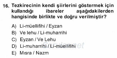 Eski Türk Edebiyatının Kaynaklarından Şair Tezkireleri 2013 - 2014 Ara Sınavı 16.Soru