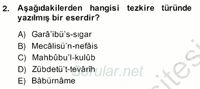 Eski Türk Edebiyatının Kaynaklarından Şair Tezkireleri 2013 - 2014 Ara Sınavı 2.Soru