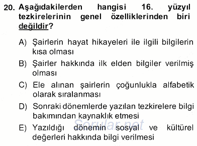 Eski Türk Edebiyatının Kaynaklarından Şair Tezkireleri 2013 - 2014 Ara Sınavı 20.Soru