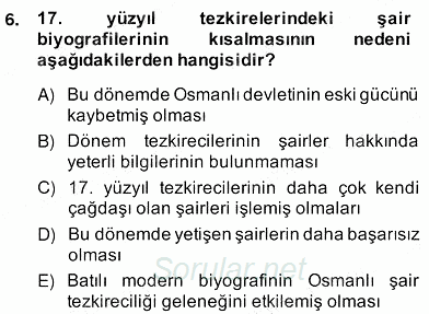 Eski Türk Edebiyatının Kaynaklarından Şair Tezkireleri 2013 - 2014 Ara Sınavı 6.Soru
