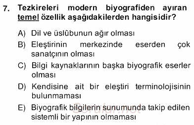 Eski Türk Edebiyatının Kaynaklarından Şair Tezkireleri 2013 - 2014 Ara Sınavı 7.Soru