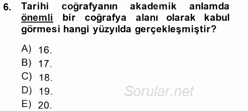 Tarihi Coğrafya 2014 - 2015 Tek Ders Sınavı 6.Soru