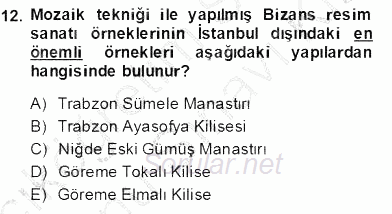 Türkiye´nin Kültürel Mirası 2 2013 - 2014 Dönem Sonu Sınavı 12.Soru