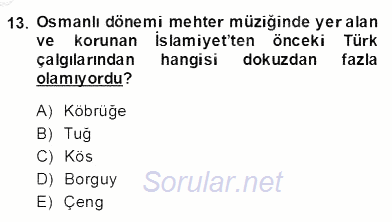 Türkiye´nin Kültürel Mirası 2 2013 - 2014 Dönem Sonu Sınavı 13.Soru