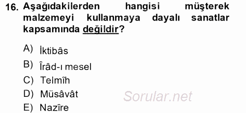 Eski Türk Edebiyatına Giriş: Söz Sanatları 2014 - 2015 Dönem Sonu Sınavı 16.Soru