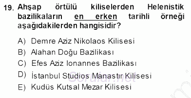 Türkiye´nin Kültürel Mirası 1 2013 - 2014 Dönem Sonu Sınavı 19.Soru