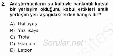 Türkiye´nin Kültürel Mirası 1 2013 - 2014 Dönem Sonu Sınavı 2.Soru
