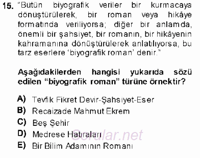 Cumhuriyet Dönemi Türk Nesri 2013 - 2014 Dönem Sonu Sınavı 15.Soru