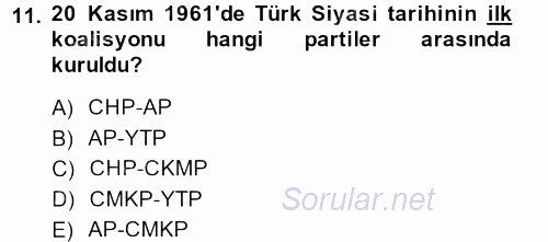 Türkiye Cumhuriyeti Siyasî Tarihi 2013 - 2014 Dönem Sonu Sınavı 11.Soru