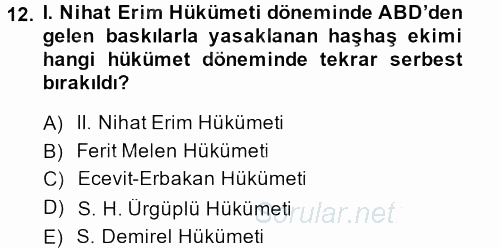 Türkiye Cumhuriyeti Siyasî Tarihi 2013 - 2014 Dönem Sonu Sınavı 12.Soru