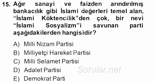 Türkiye Cumhuriyeti Siyasî Tarihi 2013 - 2014 Dönem Sonu Sınavı 15.Soru