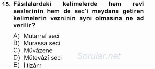 Eski Türk Edebiyatına Giriş: Söz Sanatları 2012 - 2013 Ara Sınavı 15.Soru