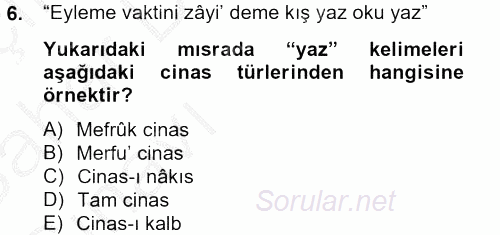 Eski Türk Edebiyatına Giriş: Söz Sanatları 2012 - 2013 Ara Sınavı 6.Soru