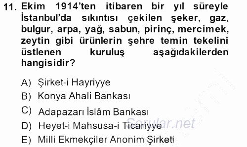 Osmanlı Devleti Yenileşme Hareketleri (1876-1918) 2014 - 2015 Dönem Sonu Sınavı 11.Soru