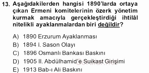 Osmanlı Devleti Yenileşme Hareketleri (1876-1918) 2014 - 2015 Dönem Sonu Sınavı 13.Soru