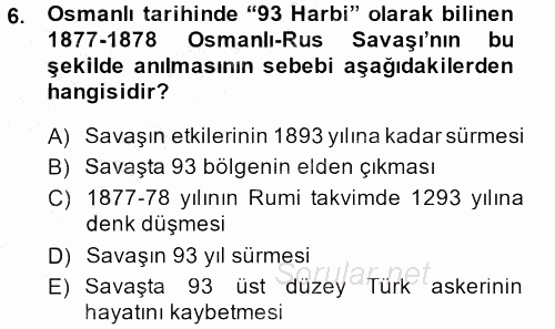 Osmanlı Devleti Yenileşme Hareketleri (1876-1918) 2014 - 2015 Dönem Sonu Sınavı 6.Soru