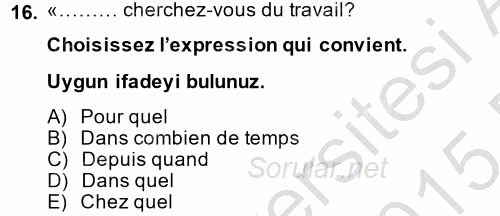 Fransızca 2 2014 - 2015 Dönem Sonu Sınavı 16.Soru