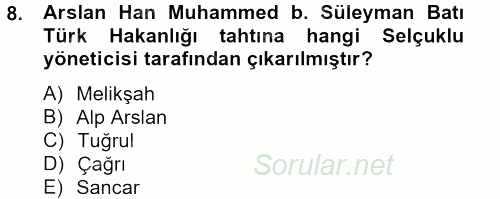 İlk Müslüman Türk Devletleri 2012 - 2013 Dönem Sonu Sınavı 8.Soru