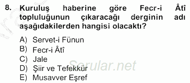 II. Meşrutiyet Dönemi Türk Edebiyatı 2012 - 2013 Ara Sınavı 8.Soru