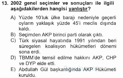 Türkiye Cumhuriyeti Siyasî Tarihi 2012 - 2013 Ara Sınavı 13.Soru