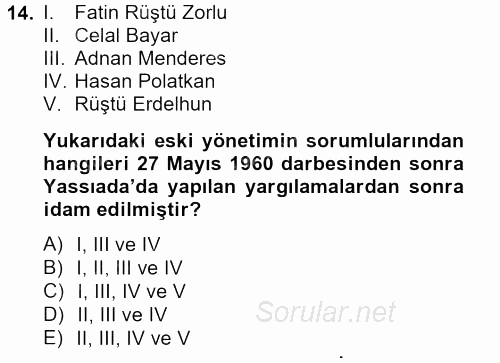 Türkiye Cumhuriyeti Siyasî Tarihi 2012 - 2013 Ara Sınavı 14.Soru