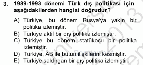 Türk Dış Politikası 2 2012 - 2013 Dönem Sonu Sınavı 3.Soru