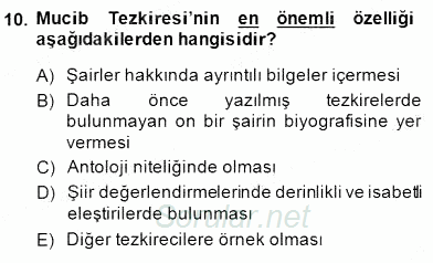 Eski Türk Edebiyatının Kaynaklarından Şair Tezkireleri 2014 - 2015 Dönem Sonu Sınavı 10.Soru