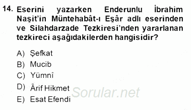 Eski Türk Edebiyatının Kaynaklarından Şair Tezkireleri 2014 - 2015 Dönem Sonu Sınavı 14.Soru