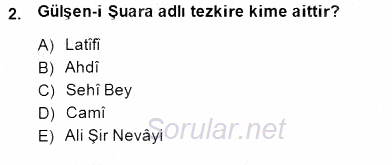 Eski Türk Edebiyatının Kaynaklarından Şair Tezkireleri 2014 - 2015 Dönem Sonu Sınavı 2.Soru