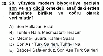 Eski Türk Edebiyatının Kaynaklarından Şair Tezkireleri 2014 - 2015 Dönem Sonu Sınavı 20.Soru
