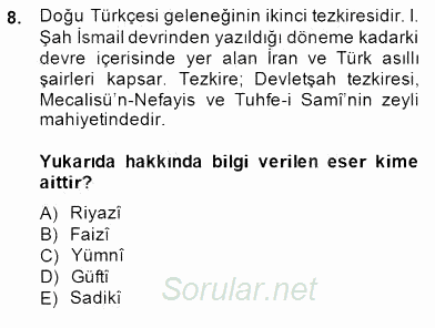 Eski Türk Edebiyatının Kaynaklarından Şair Tezkireleri 2014 - 2015 Dönem Sonu Sınavı 8.Soru
