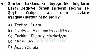 Eski Türk Edebiyatının Kaynaklarından Şair Tezkireleri 2014 - 2015 Dönem Sonu Sınavı 9.Soru