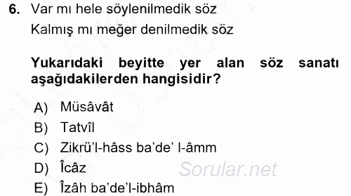Eski Türk Edebiyatına Giriş: Söz Sanatları 2016 - 2017 Ara Sınavı 6.Soru